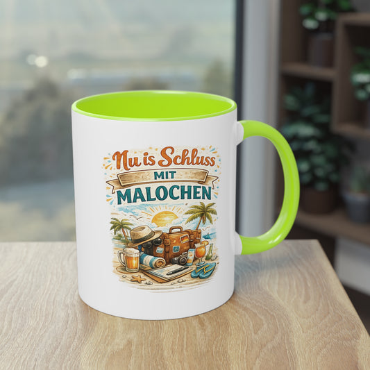 Tasse „Nu is Schluss mit Malochen“ ☕🌴🎒