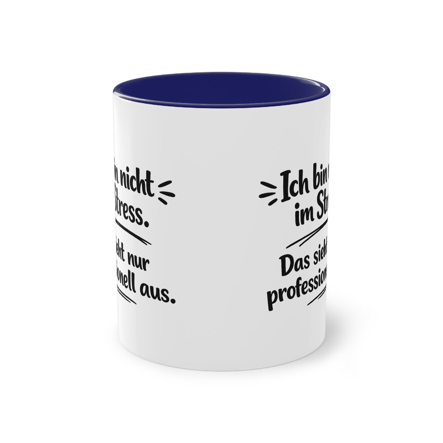 Tasse „Ich bin nicht im Stress. Das sieht nur professionell aus.“ – Lustige Bürotasse mit Humor