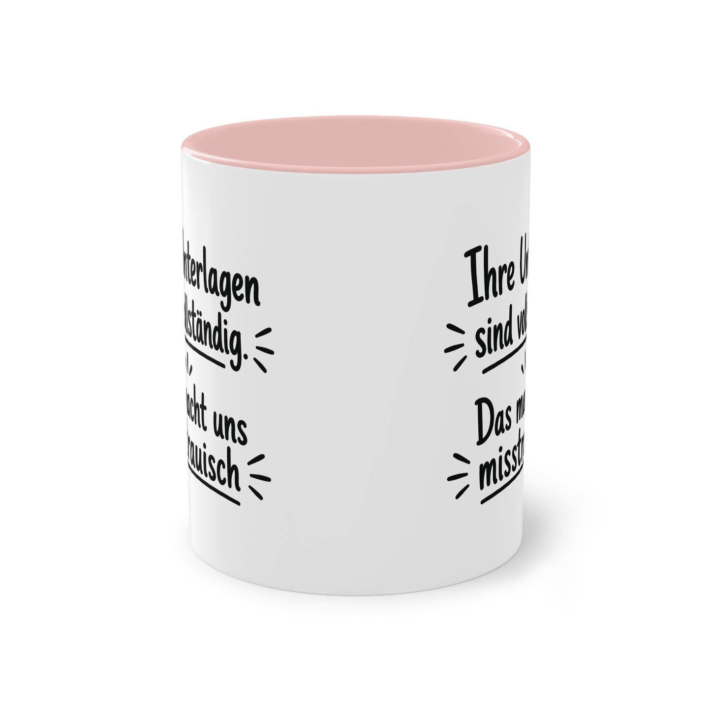Tasse „Ihre Unterlagen sind vollständig. Das macht uns misstrauisch.“ – Humorvolle Behördentasse