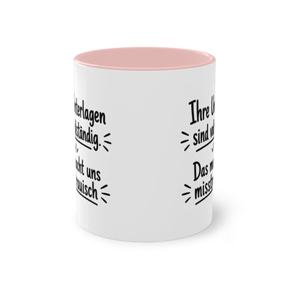 Tasse „Ihre Unterlagen sind vollständig. Das macht uns misstrauisch.“ – Humorvolle Behördentasse