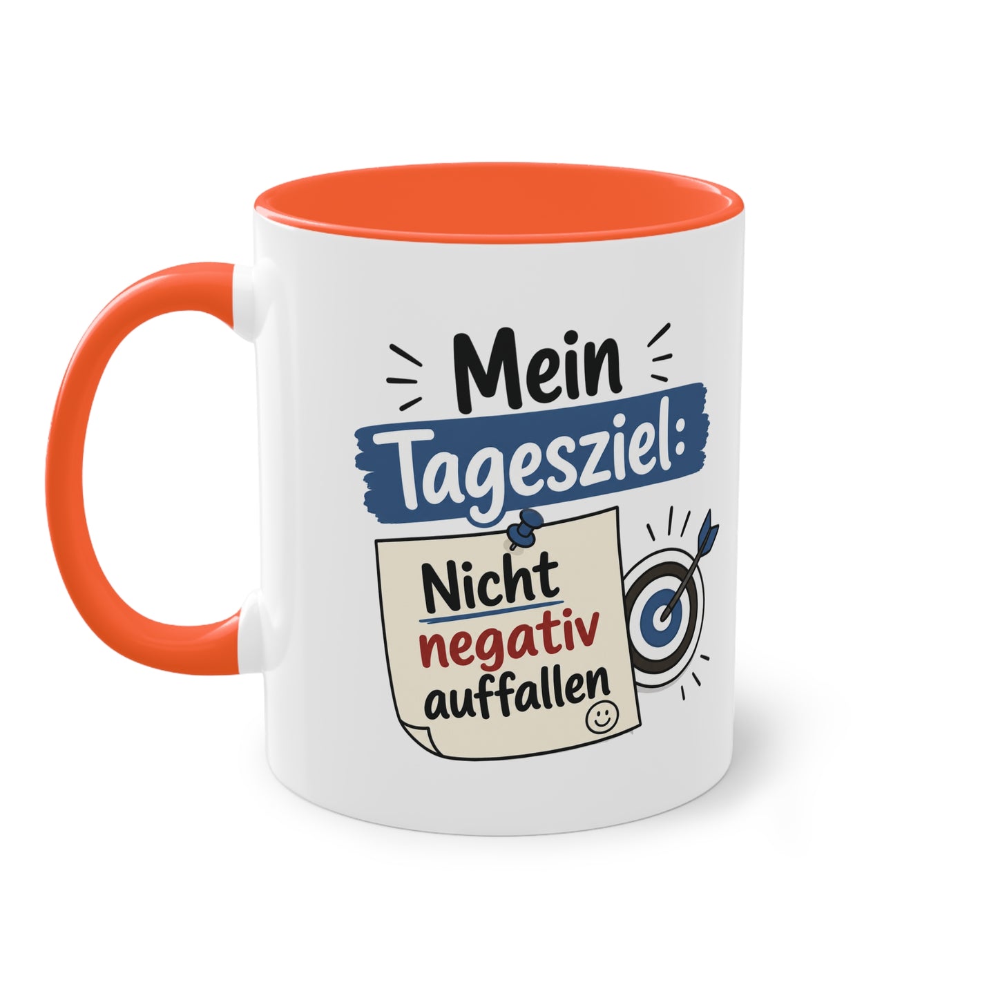 Tasse „Mein Tagesziel: Nicht negativ auffallen“ – Lustige Bürotasse mit Humor