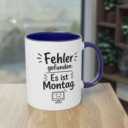 Tasse „Fehler gefunden: Es ist Montag.“ – Lustige Bürotasse mit Humor