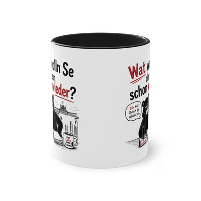 Tasse „Wat wolln Se denn schon wieder?“
