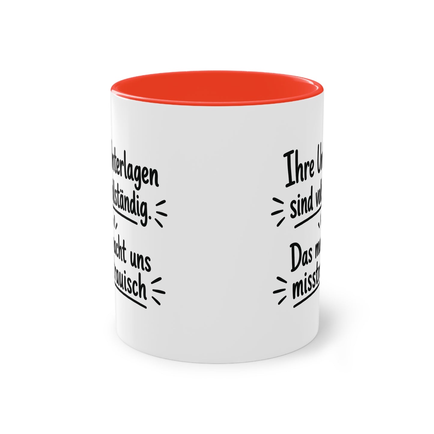 Tasse „Ihre Unterlagen sind vollständig. Das macht uns misstrauisch.“ – Humorvolle Behördentasse