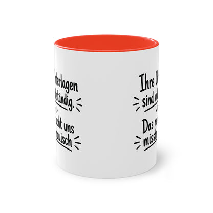 Tasse „Ihre Unterlagen sind vollständig. Das macht uns misstrauisch.“ – Humorvolle Behördentasse