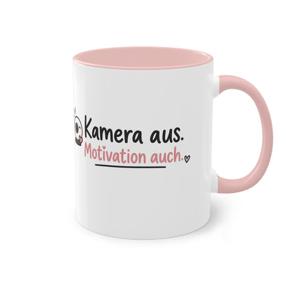 Homeoffice Tasse: Kamera aus. – Motivation auch.