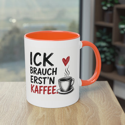 „Ick brauch erst’n Kaffee“ – Berliner Sprüche Tasse mit Humor ☕❤️