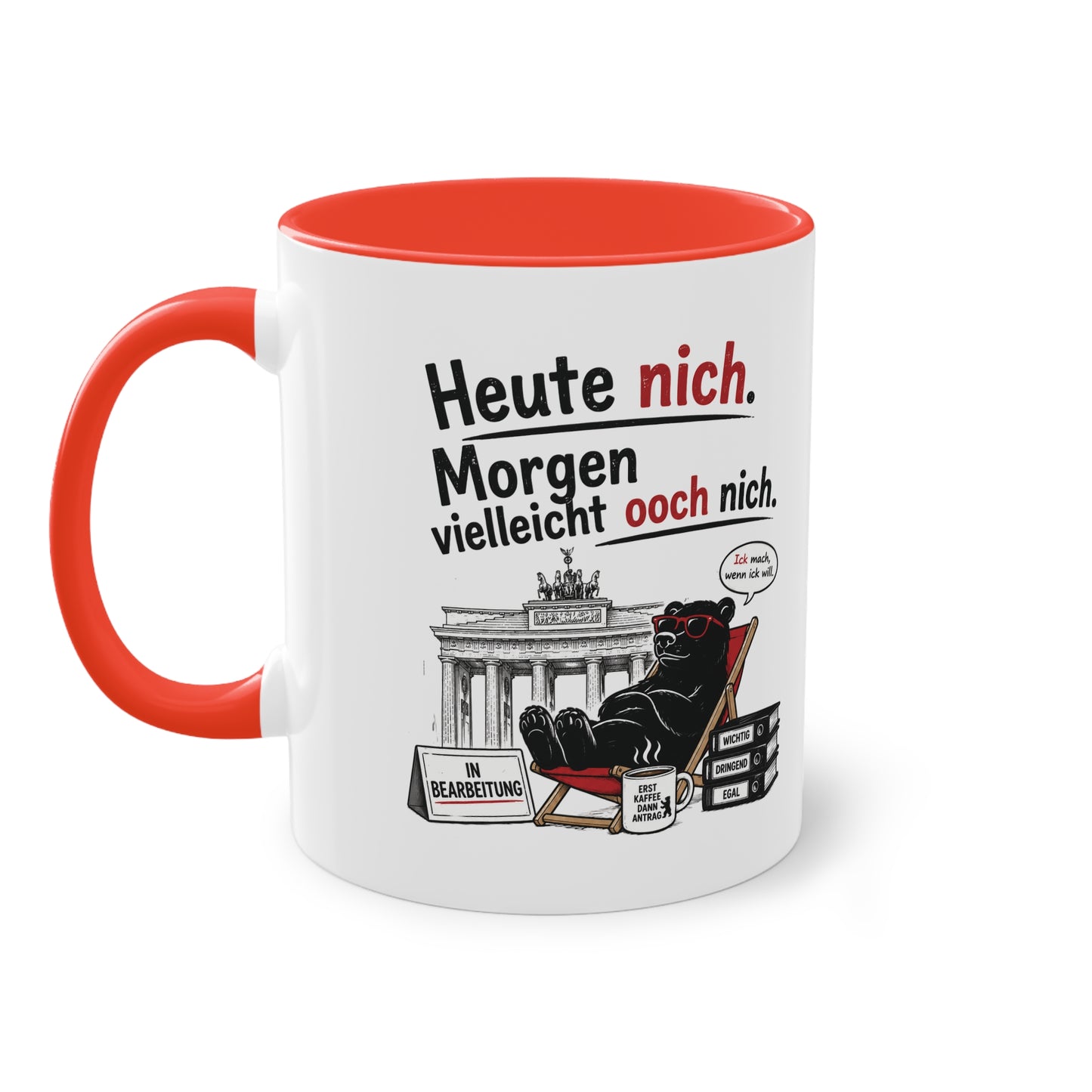 Tasse „Heute nich. Morgen vielleicht ooch nich.“