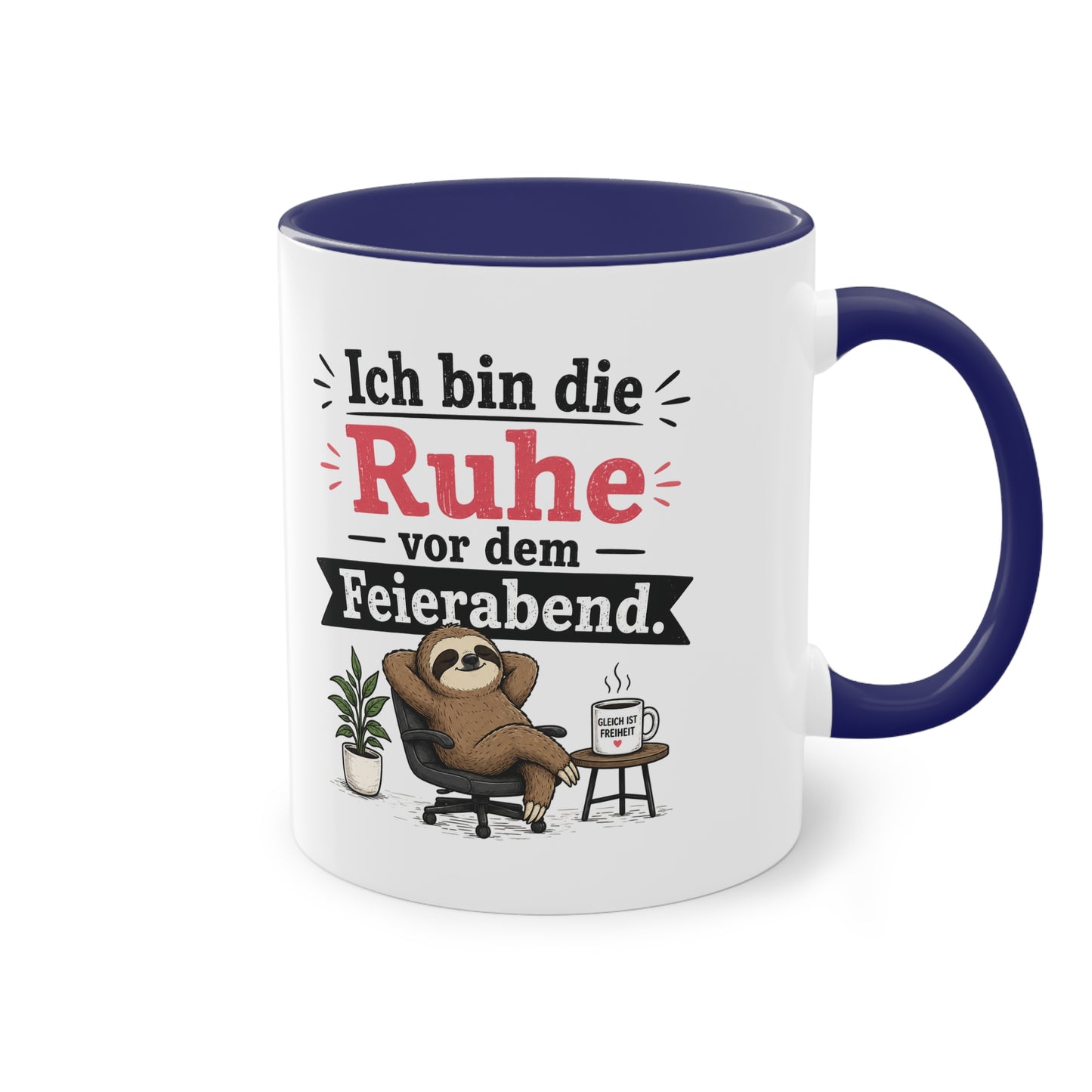 Tasse „Ich bin die Ruhe vor dem Feierabend.“ – Lustige Bürotasse mit Faultier-Motiv