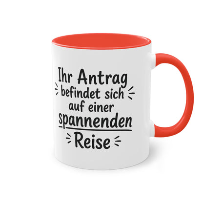 Tasse „Ihr Antrag befindet sich auf einer spannenden Reise“ – Humorvolle Behördentasse