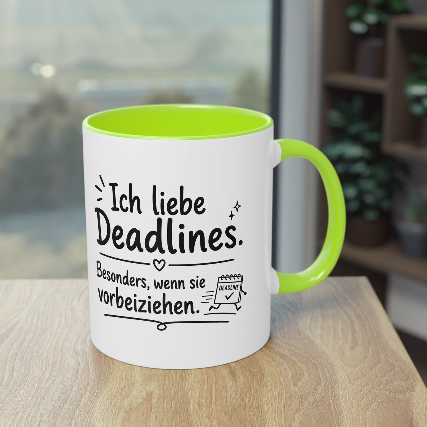 Tasse „Ich liebe Deadlines. Besonders, wenn sie vorbeiziehen.“