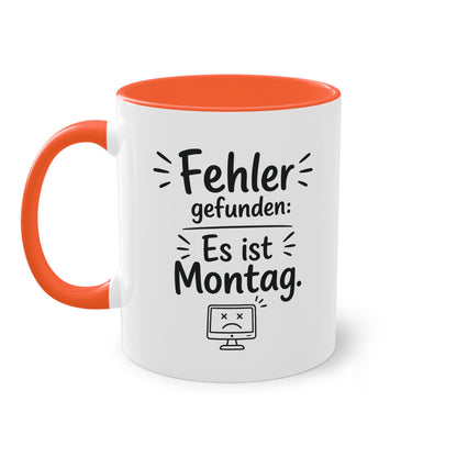 Tasse „Fehler gefunden: Es ist Montag.“ – Lustige Bürotasse mit Humor