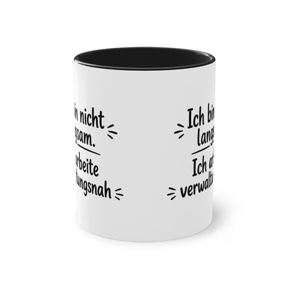 Tasse „Ich bin nicht langsam. Ich arbeite verwaltungsnah.“ – Humorvolle Behördentasse