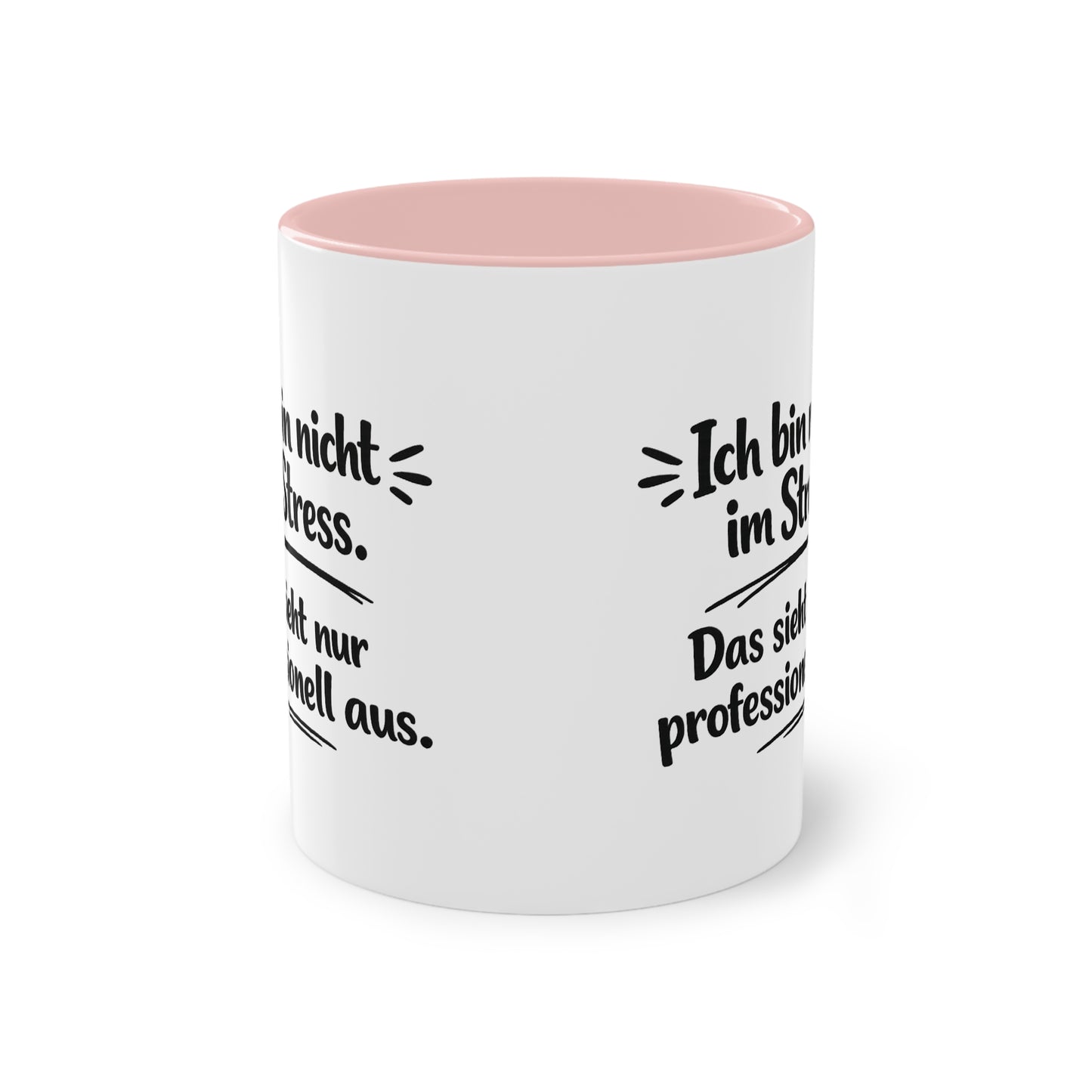 Tasse „Ich bin nicht im Stress. Das sieht nur professionell aus.“ – Lustige Bürotasse mit Humor