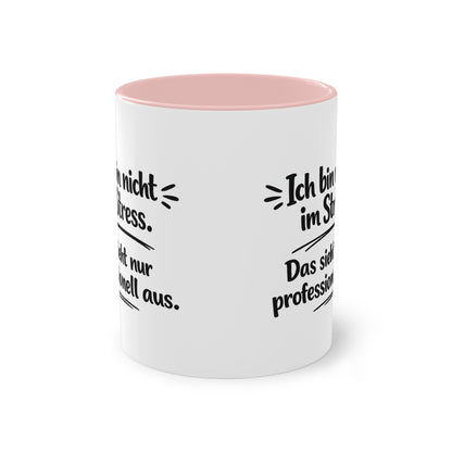 Tasse „Ich bin nicht im Stress. Das sieht nur professionell aus.“ – Lustige Bürotasse mit Humor