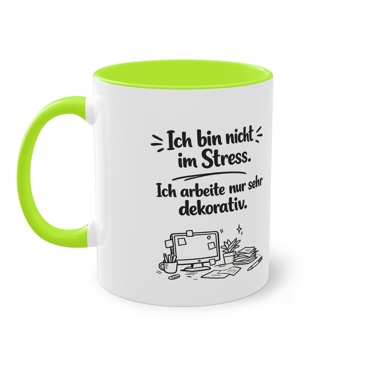 Tasse „Ich bin nicht im Stress. Ich arbeite nur sehr dekorativ.“ – Lustige Bürotasse mit Humor