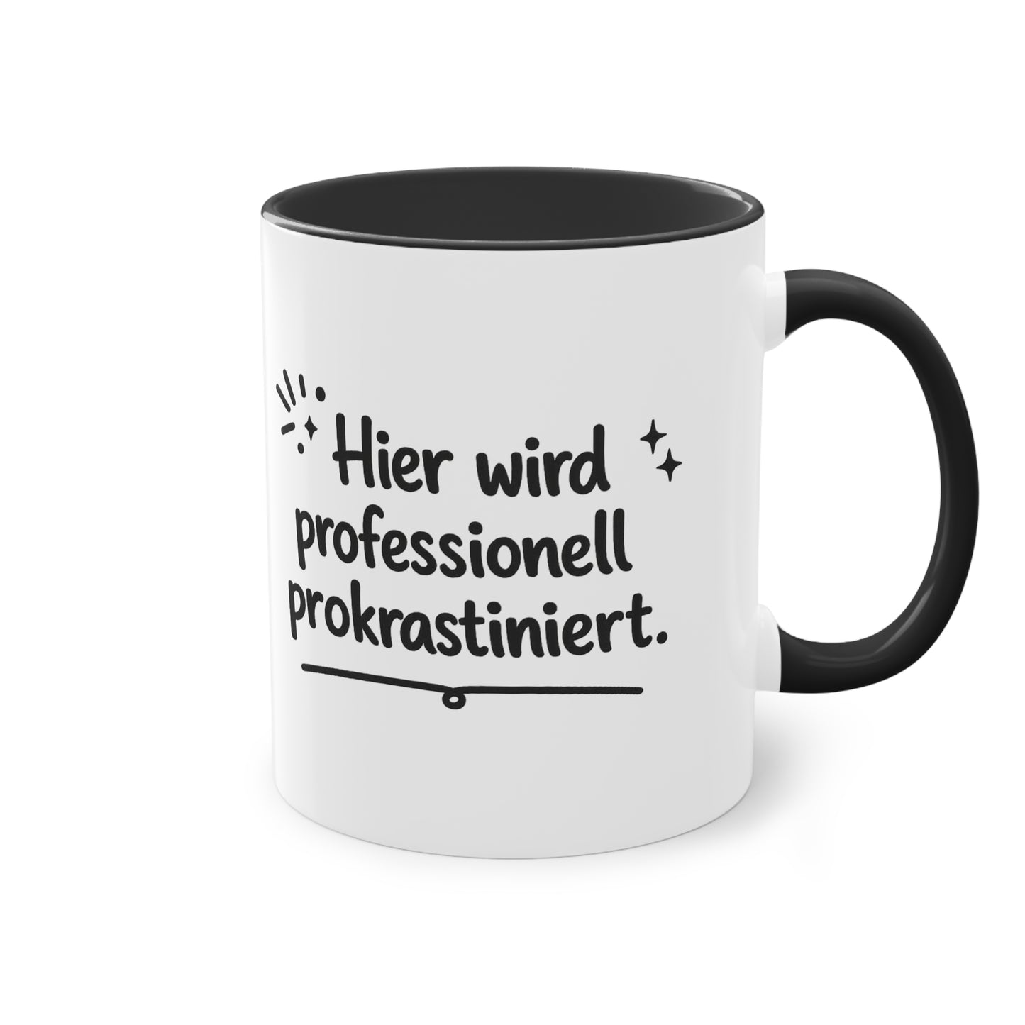 Tasse „Hier wird professionell prokrastiniert.“