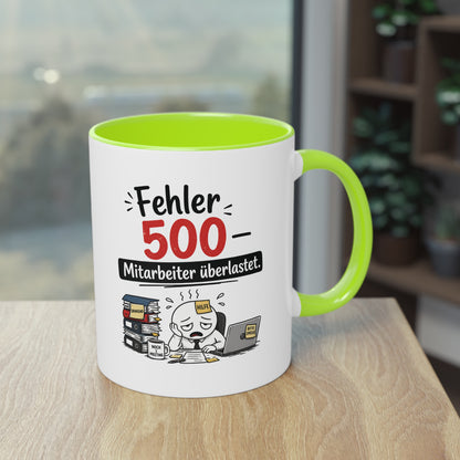 Tasse „Fehler 500 – Mitarbeiter überlastet“ – Lustige Bürotasse mit Humor