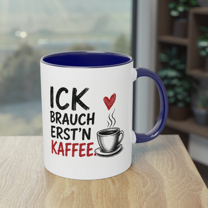 „Ick brauch erst’n Kaffee“ – Berliner Sprüche Tasse mit Humor ☕❤️