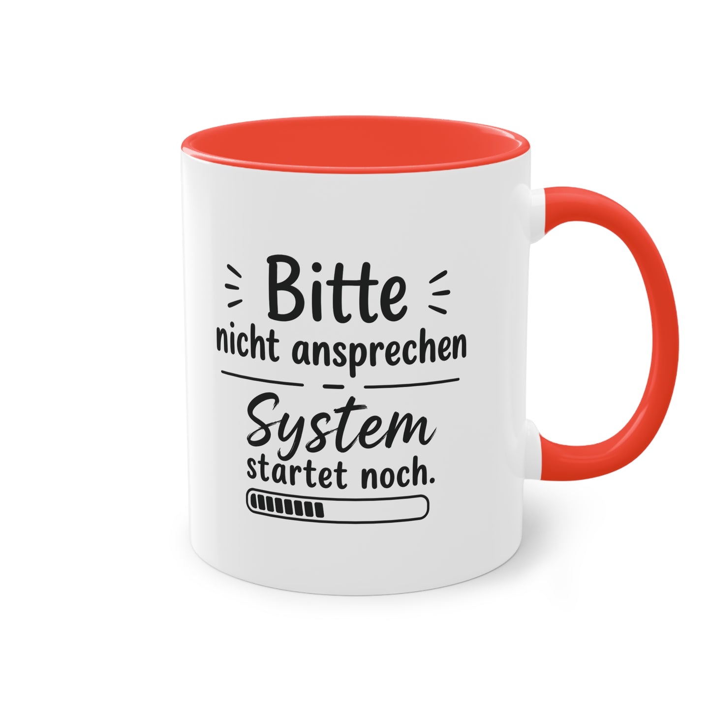 Tasse „Bitte nicht ansprechen. System startet noch.“ – Lustige Bürotasse mit Humor