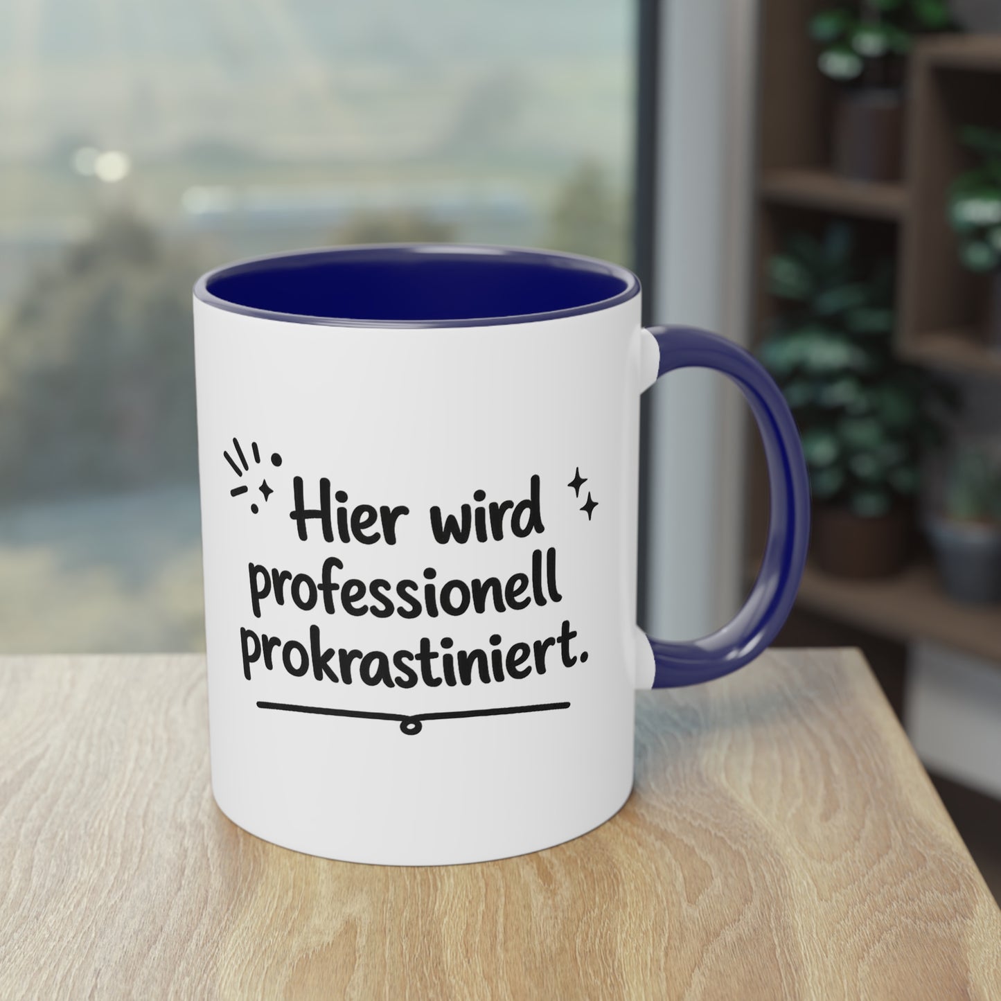 Tasse „Hier wird professionell prokrastiniert.“