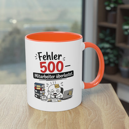 Tasse „Fehler 500 – Mitarbeiter überlastet“ – Lustige Bürotasse mit Humor