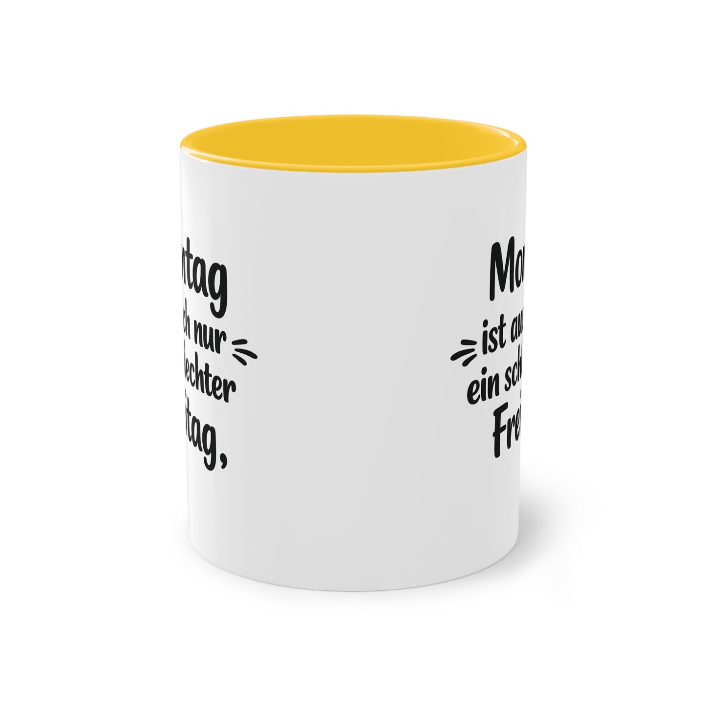 Tasse „Montag ist auch nur ein schlechter Freitag.“ – Lustige Bürotasse mit Humor