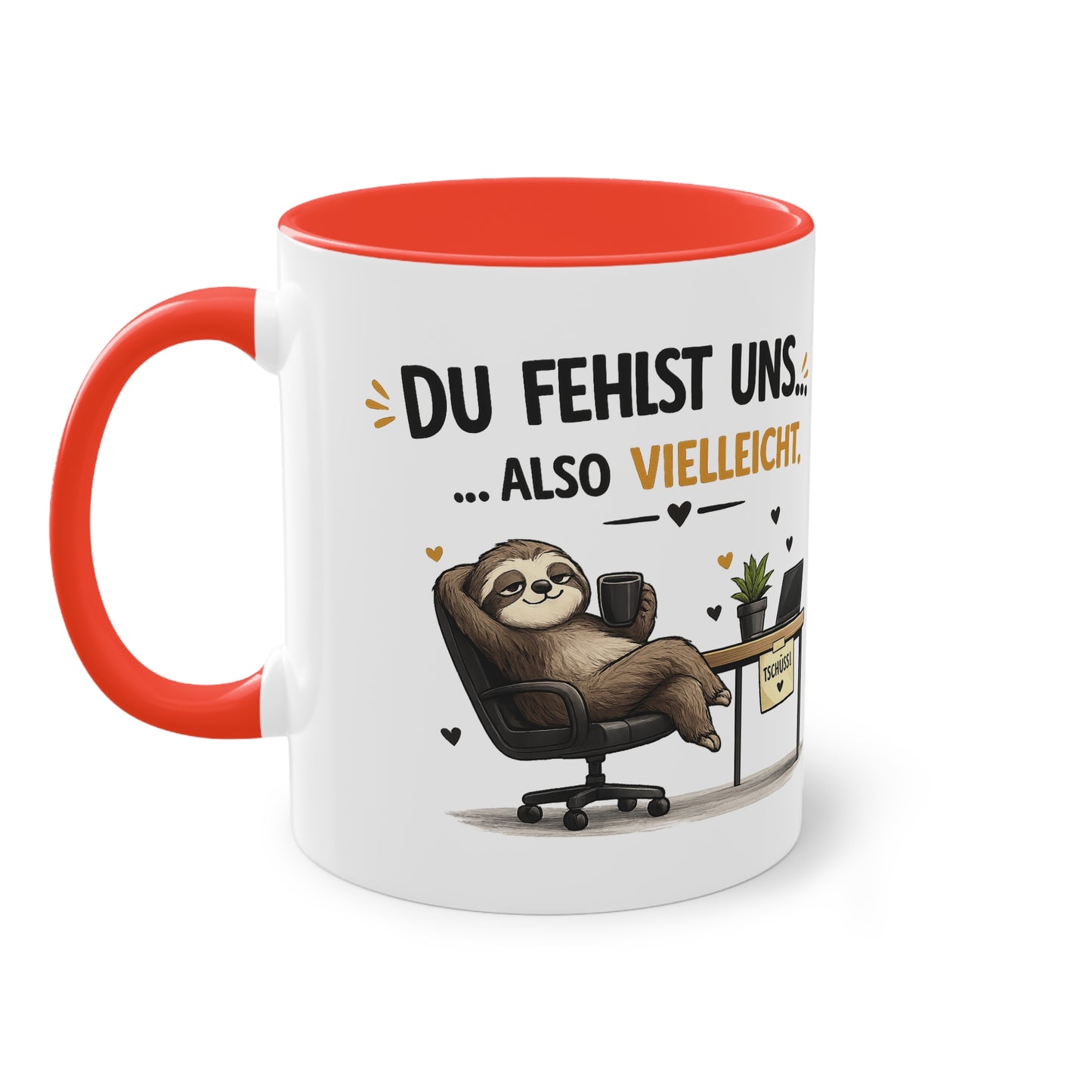 Tasse „Du fehlst uns … also vielleicht.“ ☕🦥💼