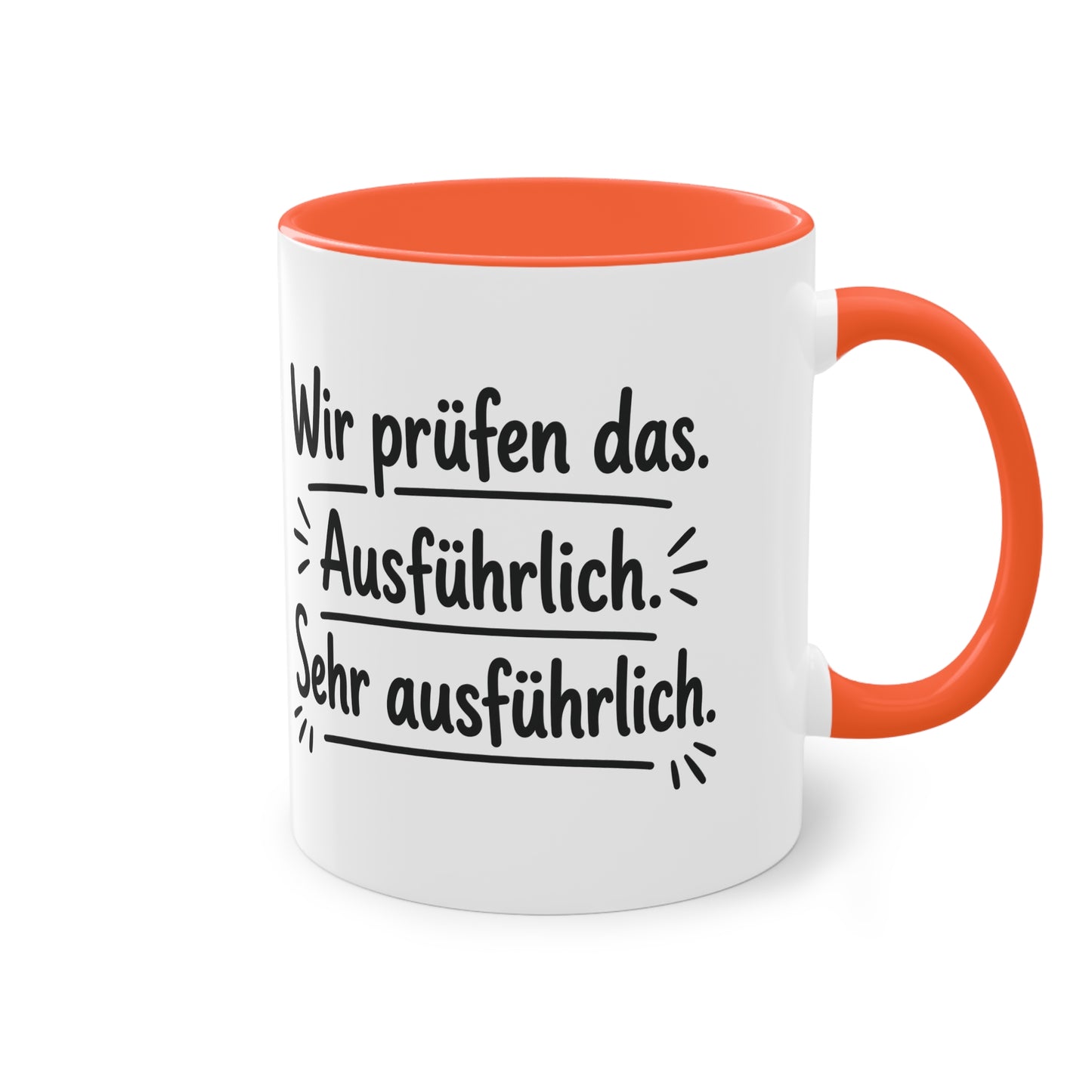 Tasse „Wir prüfen das. Ausführlich. Sehr ausführlich.“ – Humorvolle Behördentasse