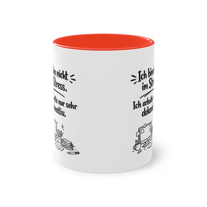 Tasse „Ich bin nicht im Stress. Ich arbeite nur sehr dekorativ.“ – Lustige Bürotasse mit Humor