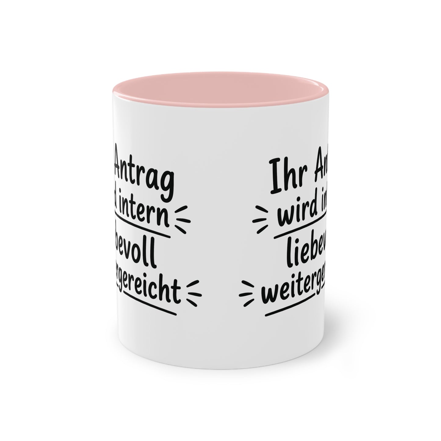 Tasse „Ihr Antrag wird intern liebevoll weitergereicht“ – Humorvolle Behördentasse