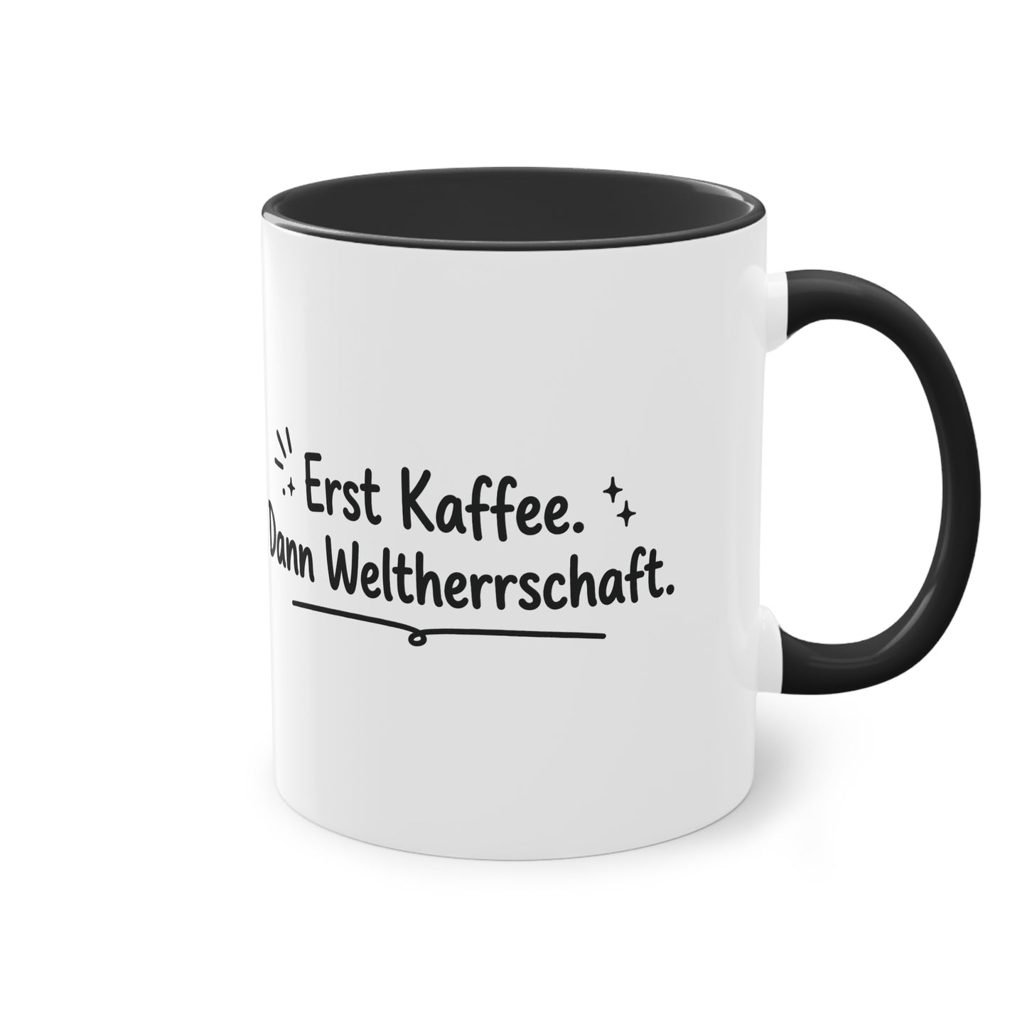 Tasse „Erst Kaffee. Dann Weltherrschaft.“