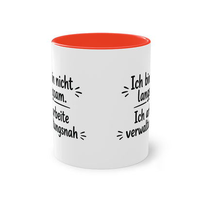 Tasse „Ich bin nicht langsam. Ich arbeite verwaltungsnah.“ – Humorvolle Behördentasse