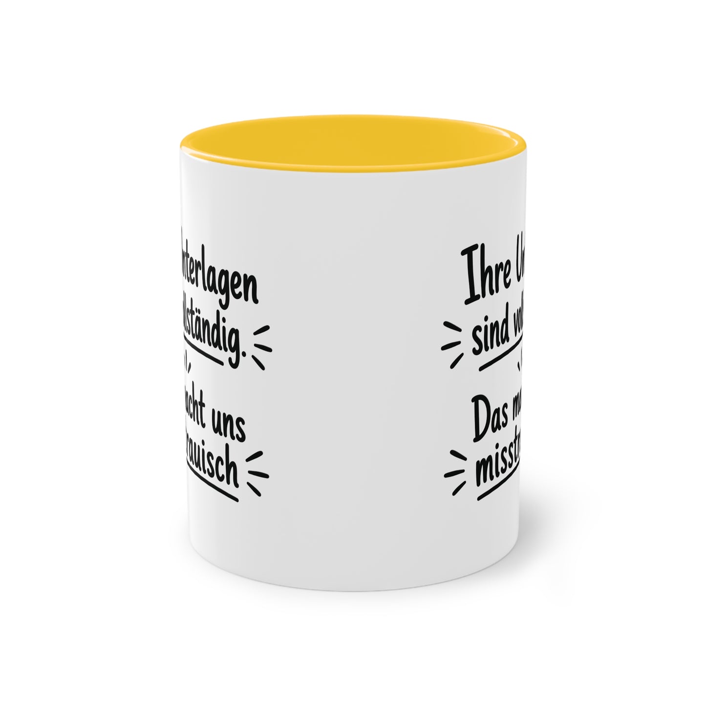 Tasse „Ihre Unterlagen sind vollständig. Das macht uns misstrauisch.“ – Humorvolle Behördentasse