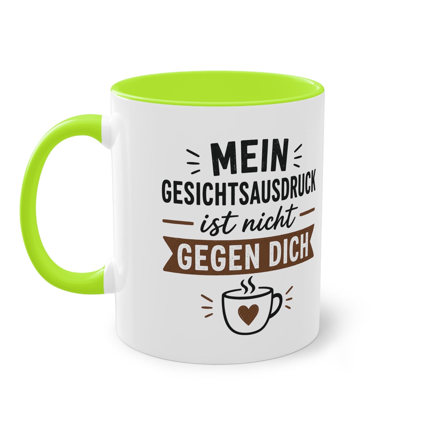 Mein Gesichtsausdruck ist nicht gegen dich – Lustige Kaffee Tasse mit Humor für Büro & Alltag