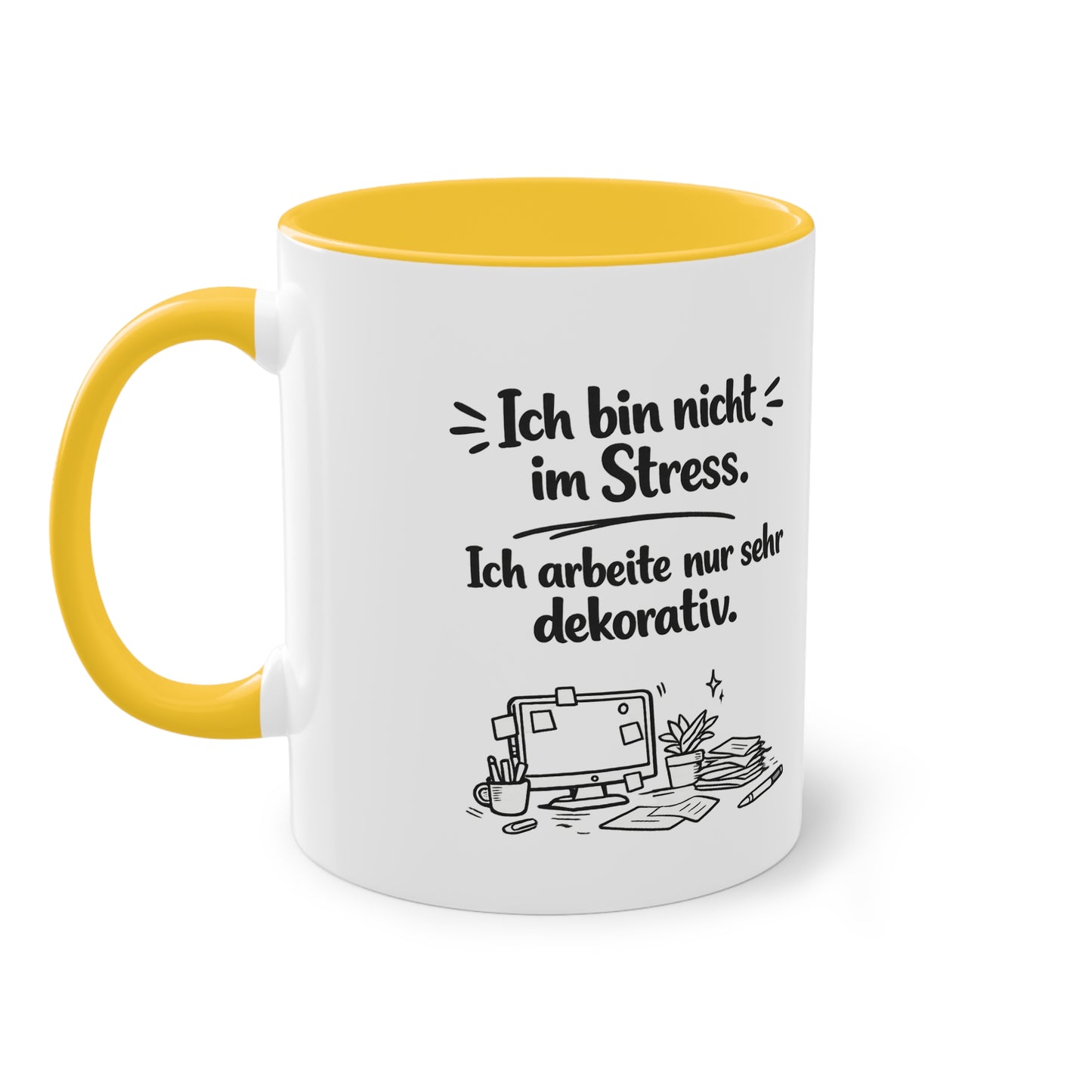 Tasse „Ich bin nicht im Stress. Ich arbeite nur sehr dekorativ.“ – Lustige Bürotasse mit Humor