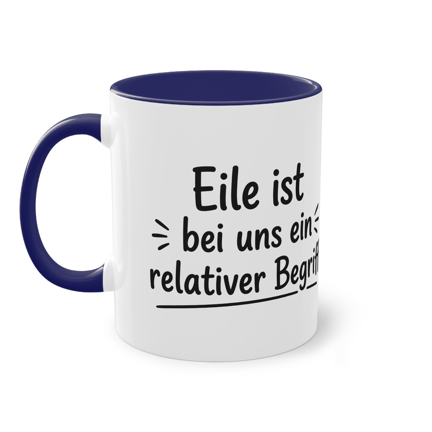 Tasse „Eile ist bei uns ein relativer Begriff“ – Humorvolle Behördentasse