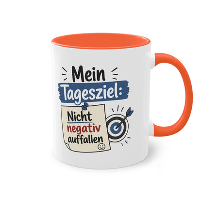 Tasse „Mein Tagesziel: Nicht negativ auffallen“ – Lustige Bürotasse mit Humor