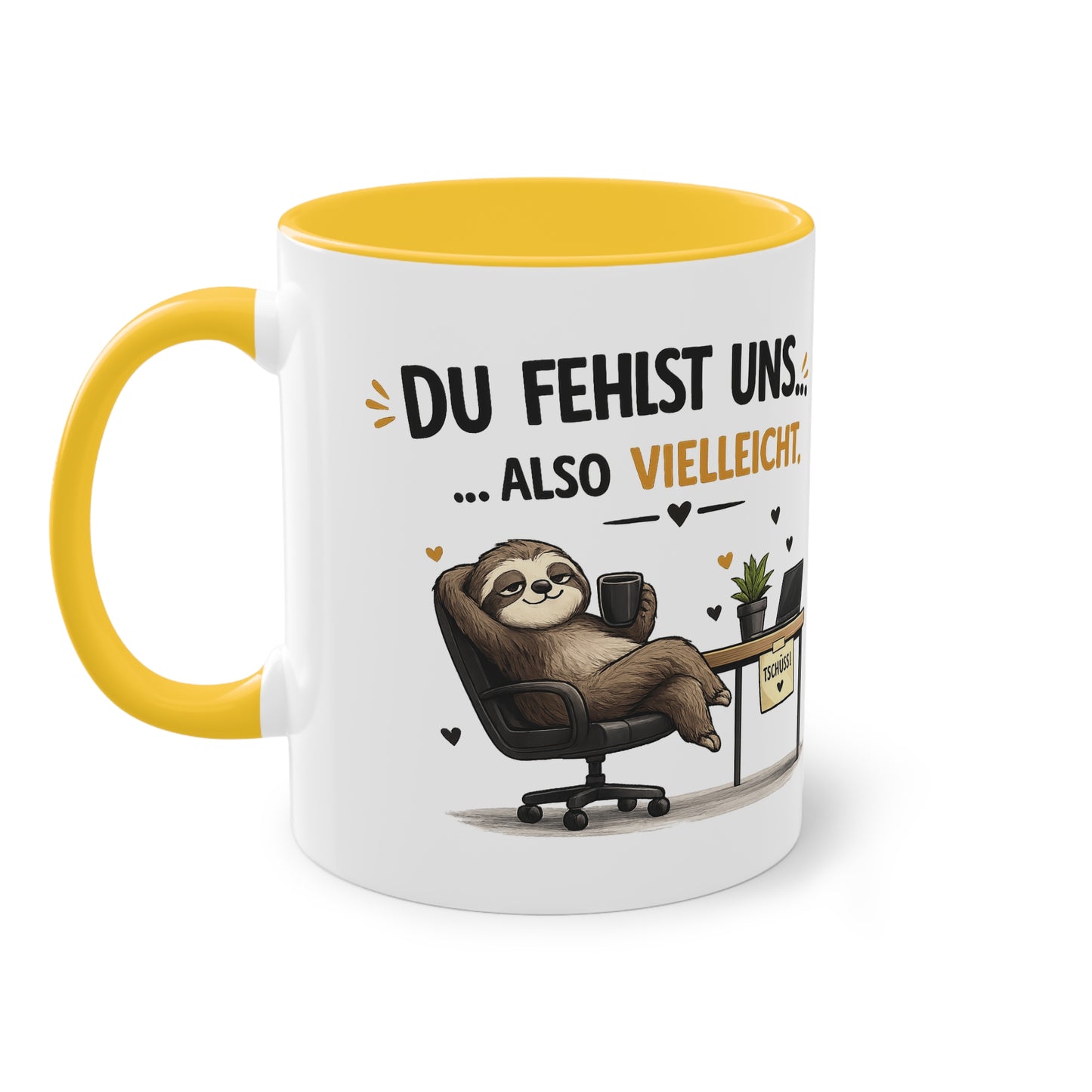 Tasse „Du fehlst uns … also vielleicht.“ ☕🦥💼