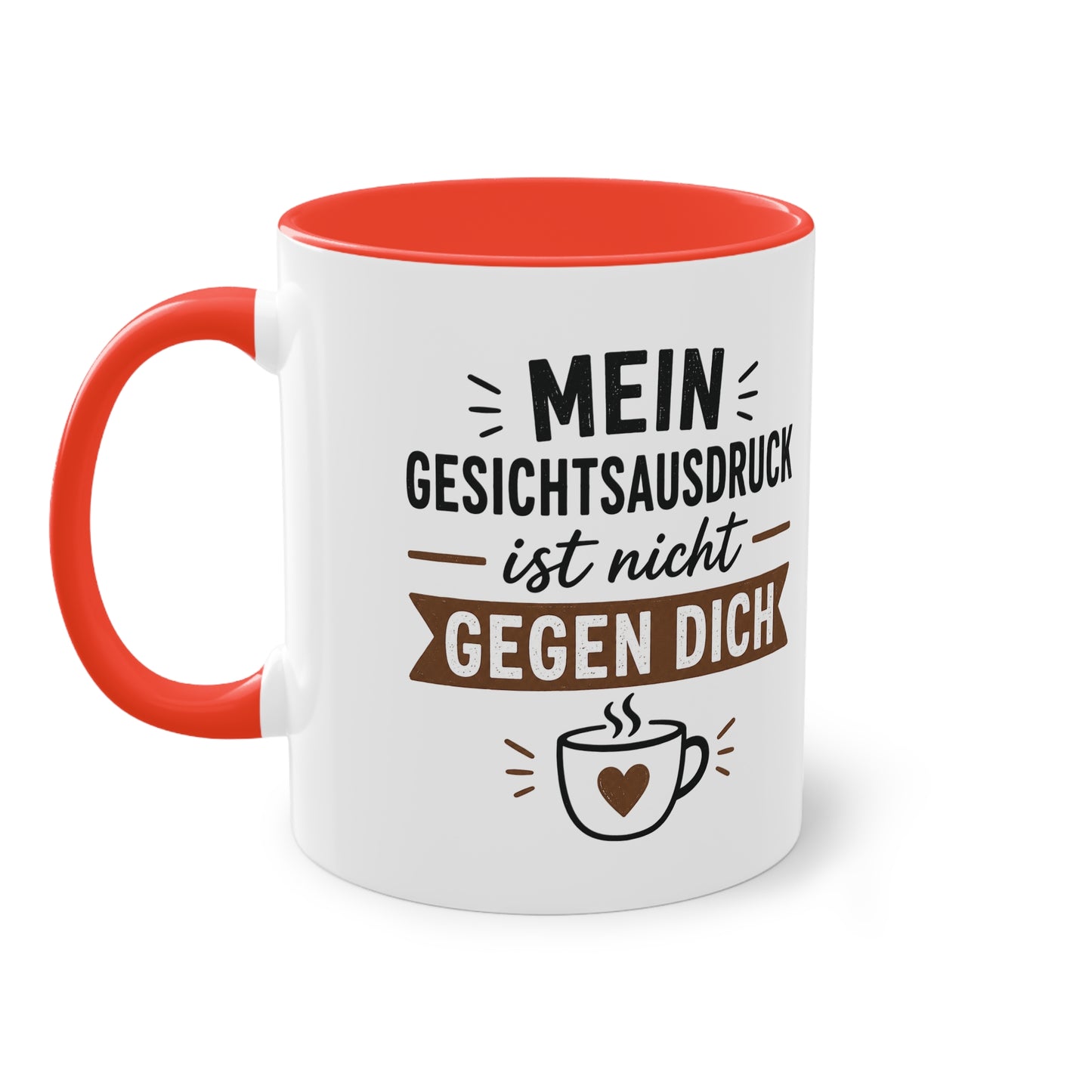 Mein Gesichtsausdruck ist nicht gegen dich – Lustige Kaffee Tasse mit Humor für Büro & Alltag