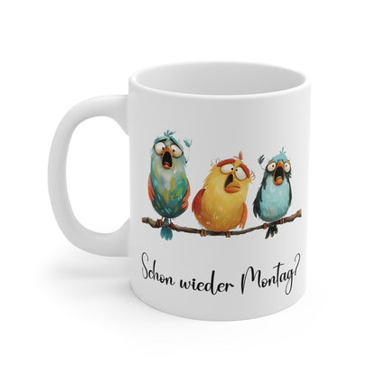 Schon wieder Montag Tasse – Lustige Vogel Tasse für Kaffee, Tee und alle, die Montage nicht lieben