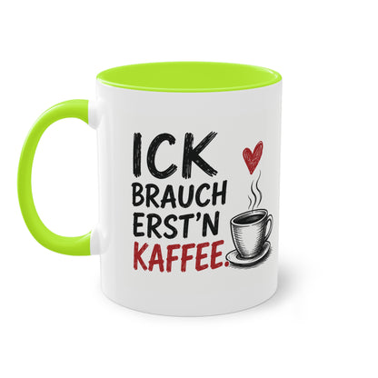 „Ick brauch erst’n Kaffee“ – Berliner Sprüche Tasse mit Humor ☕❤️