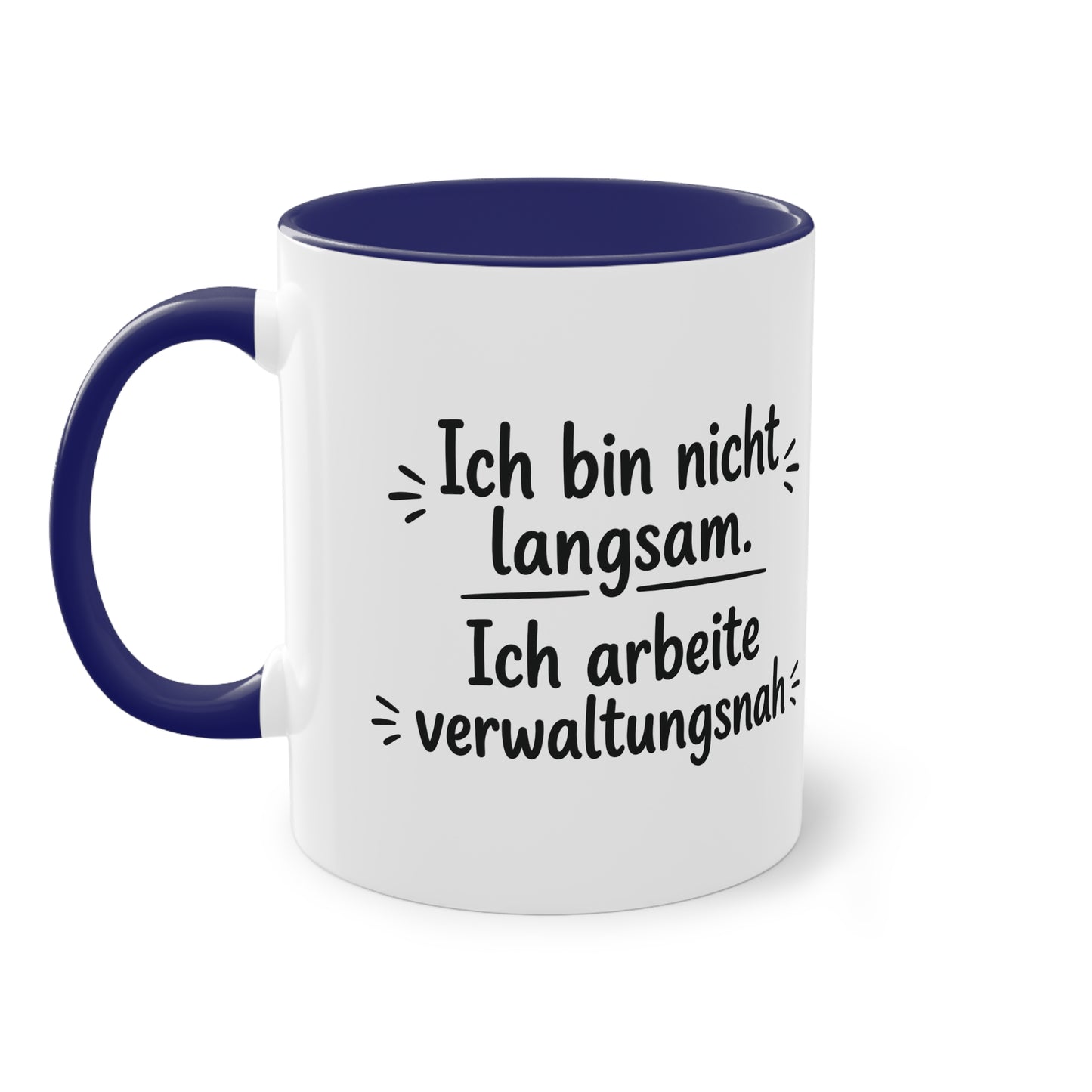 Tasse „Ich bin nicht langsam. Ich arbeite verwaltungsnah.“ – Humorvolle Behördentasse