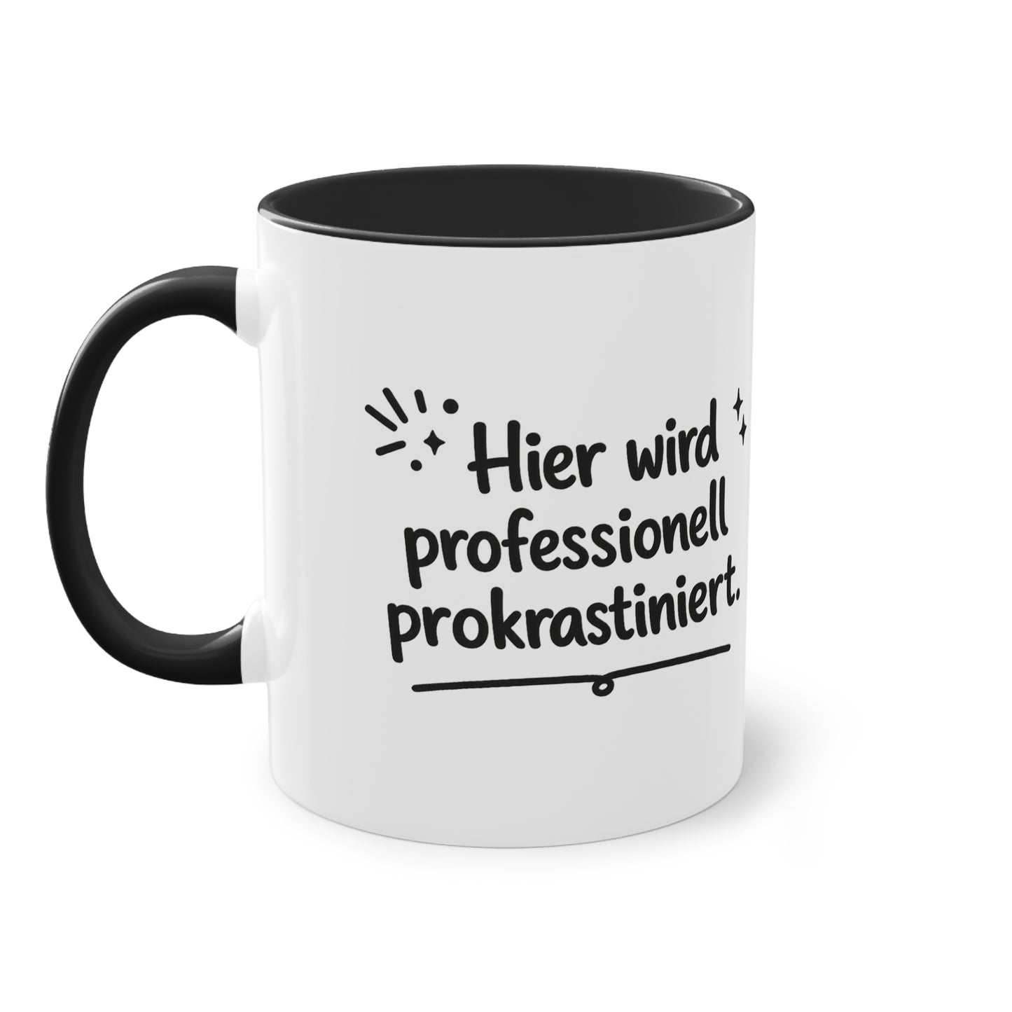 Tasse „Hier wird professionell prokrastiniert.“