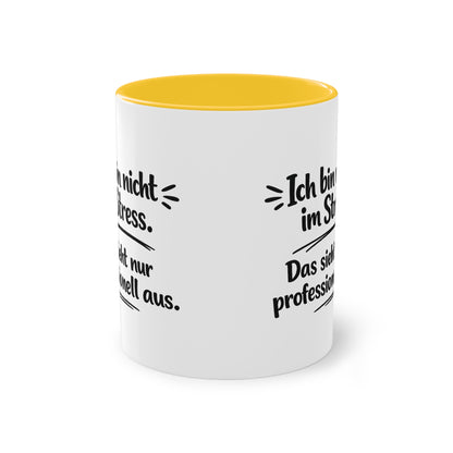 Tasse „Ich bin nicht im Stress. Das sieht nur professionell aus.“ – Lustige Bürotasse mit Humor