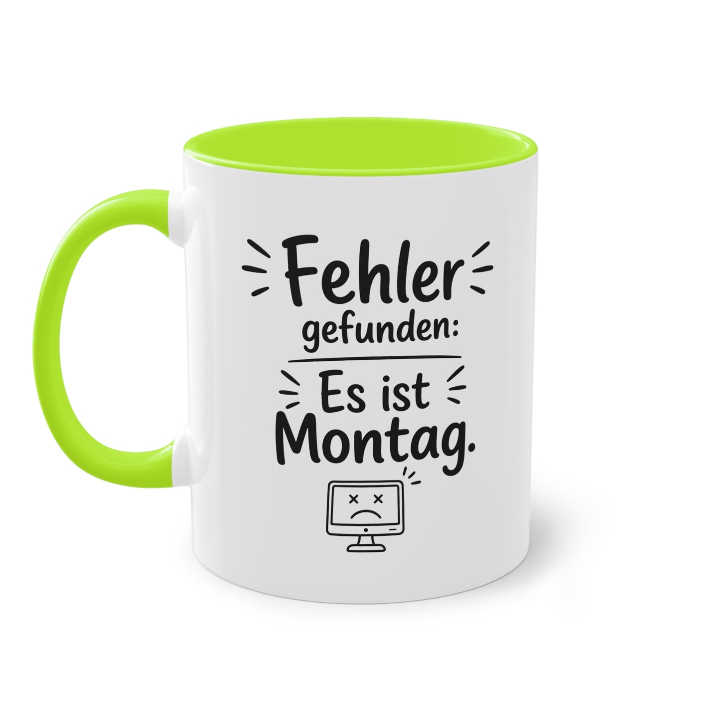 Tasse „Fehler gefunden: Es ist Montag.“ – Lustige Bürotasse mit Humor