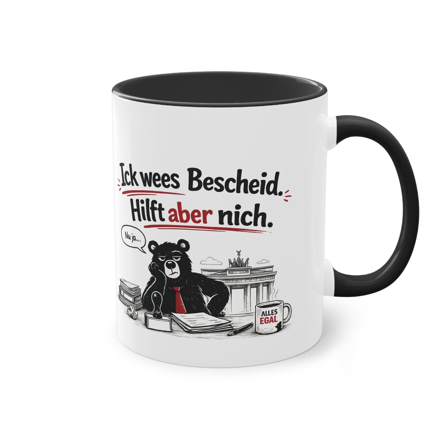Tasse „Ick wees Bescheid. Hilft aber nich.“