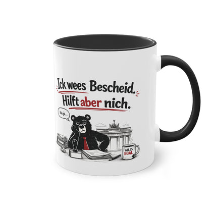 Tasse „Ick wees Bescheid. Hilft aber nich.“
