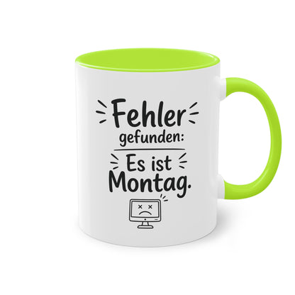 Tasse „Fehler gefunden: Es ist Montag.“ – Lustige Bürotasse mit Humor