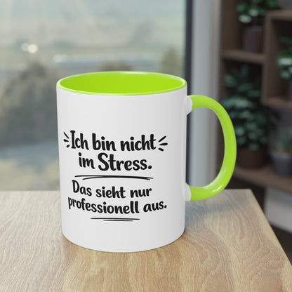 Tasse „Ich bin nicht im Stress. Das sieht nur professionell aus.“ – Lustige Bürotasse mit Humor